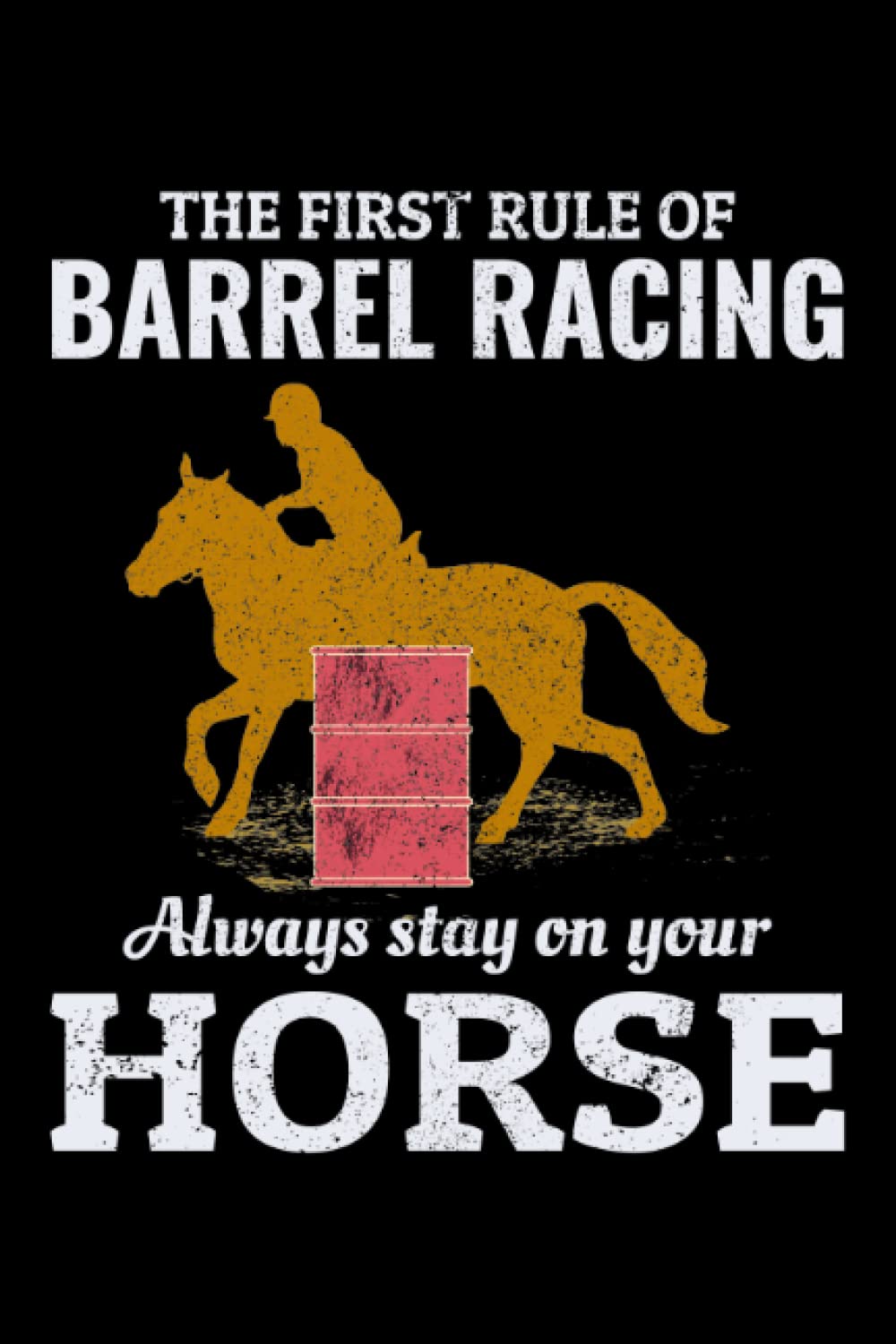 The first rule of Barrel Racing - Always stay on your Horse: Rodeo Equestrian Sports Horse Riding Blank Lined Journal Notebook Diary baixar o livro de graça