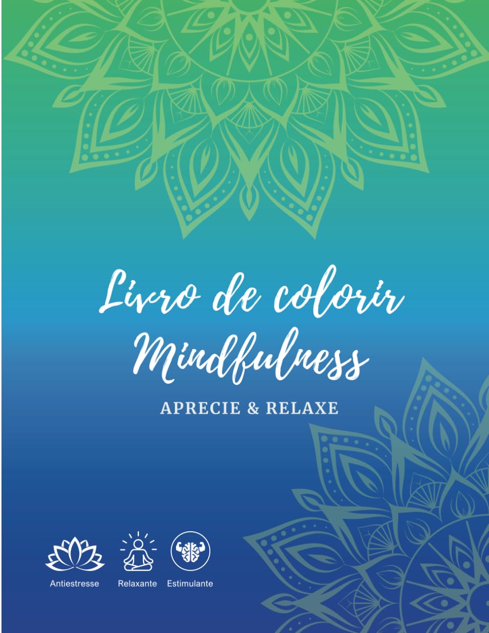 ler totalmente Livro de colorir mindfulness relaxante anti-estresse: Solte sua criatividade colorindo (Portuguese Edition)