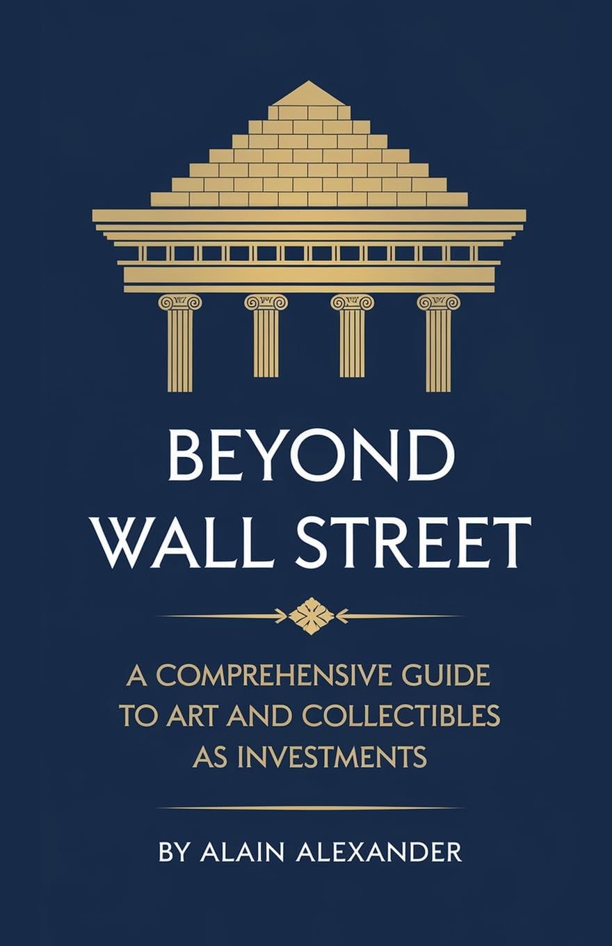Beyond Wall Street A Comprehensive Guide to Art and Collectibles as Investments baixar o livro de graça
