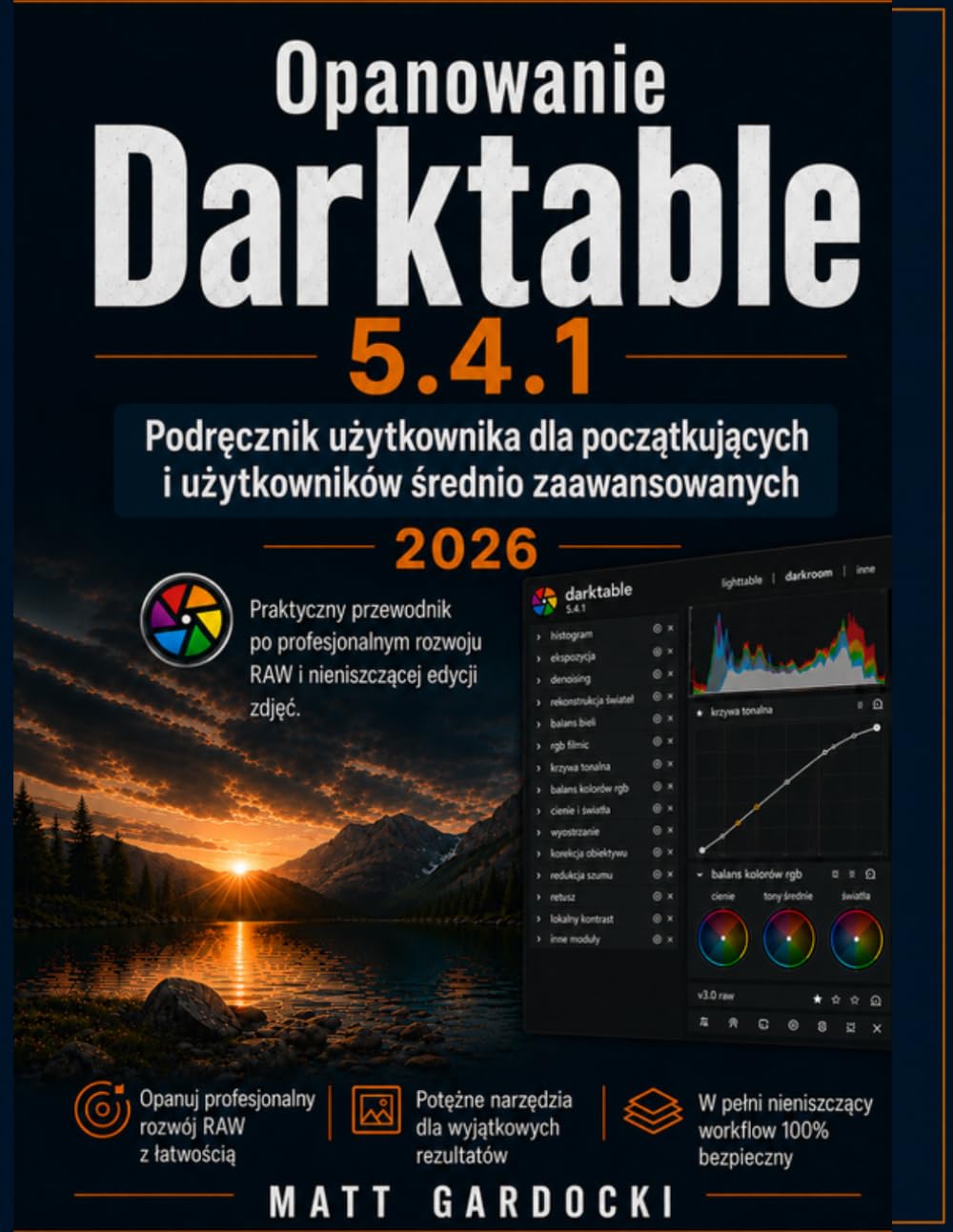 Opanowanie Darktable 5.4.1 Instrukcja obsługi dla użytkowników początkujących i średnio zaawansowanych: Praktyczny przewodnik po profesjonalnym... i nieniszczącej edycji zdjęć. (Manx Edition) baixar o livro de graça