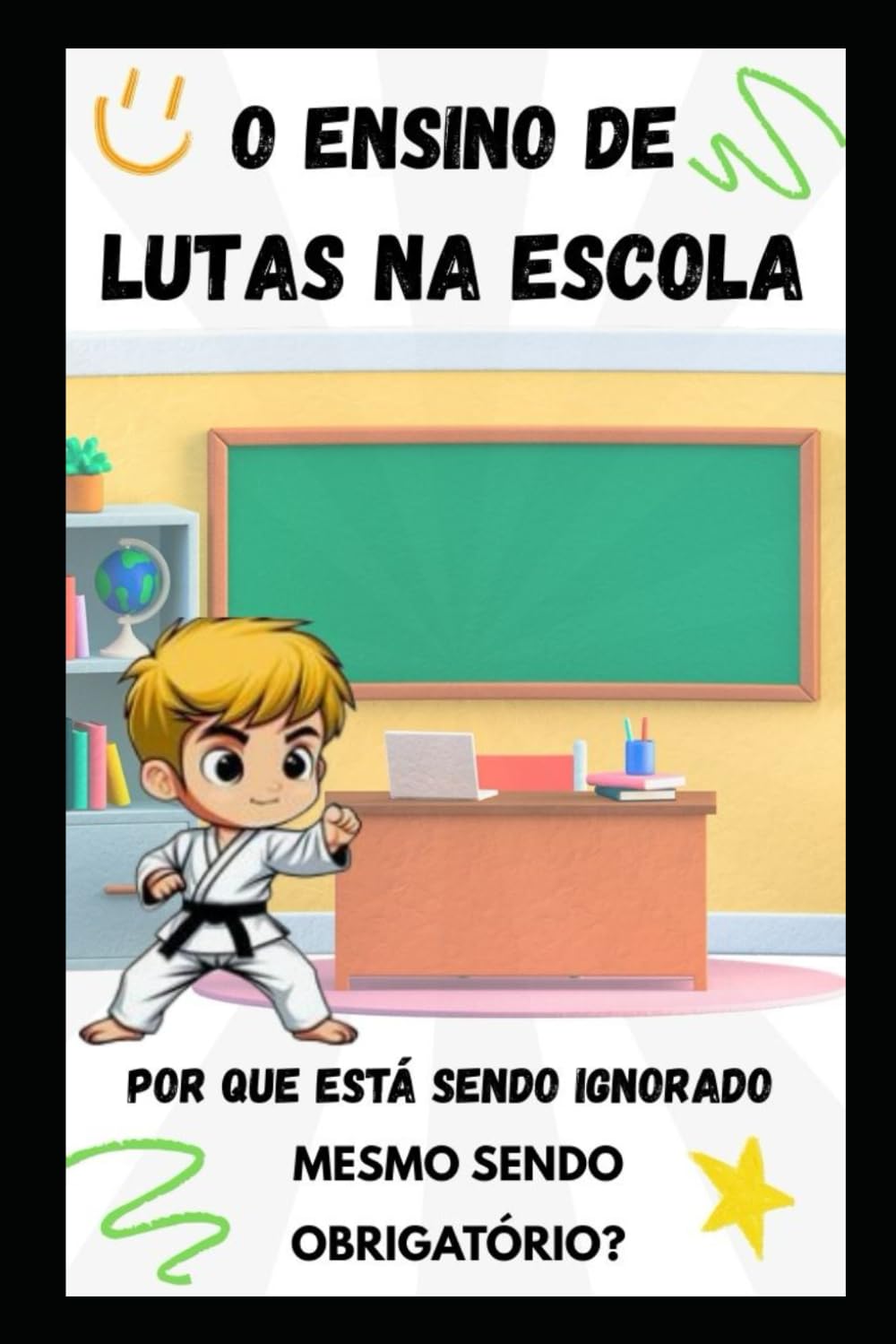 capítulo por capítulo baixar O Ensino de Lutas Na Escola: Por Que Está Sendo Ignorado Mesmo Sendo Obrigatório?