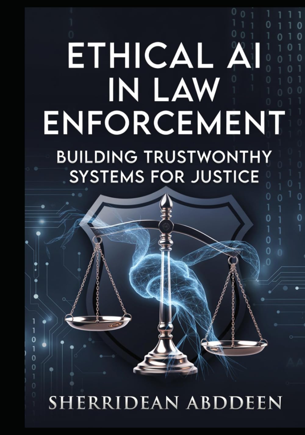ETHICAL AI IN LAW ENFORCEMENT: BUILDING TRUSTWORTH SYSTEMS FOR JUSTICE baixar o livro de graça