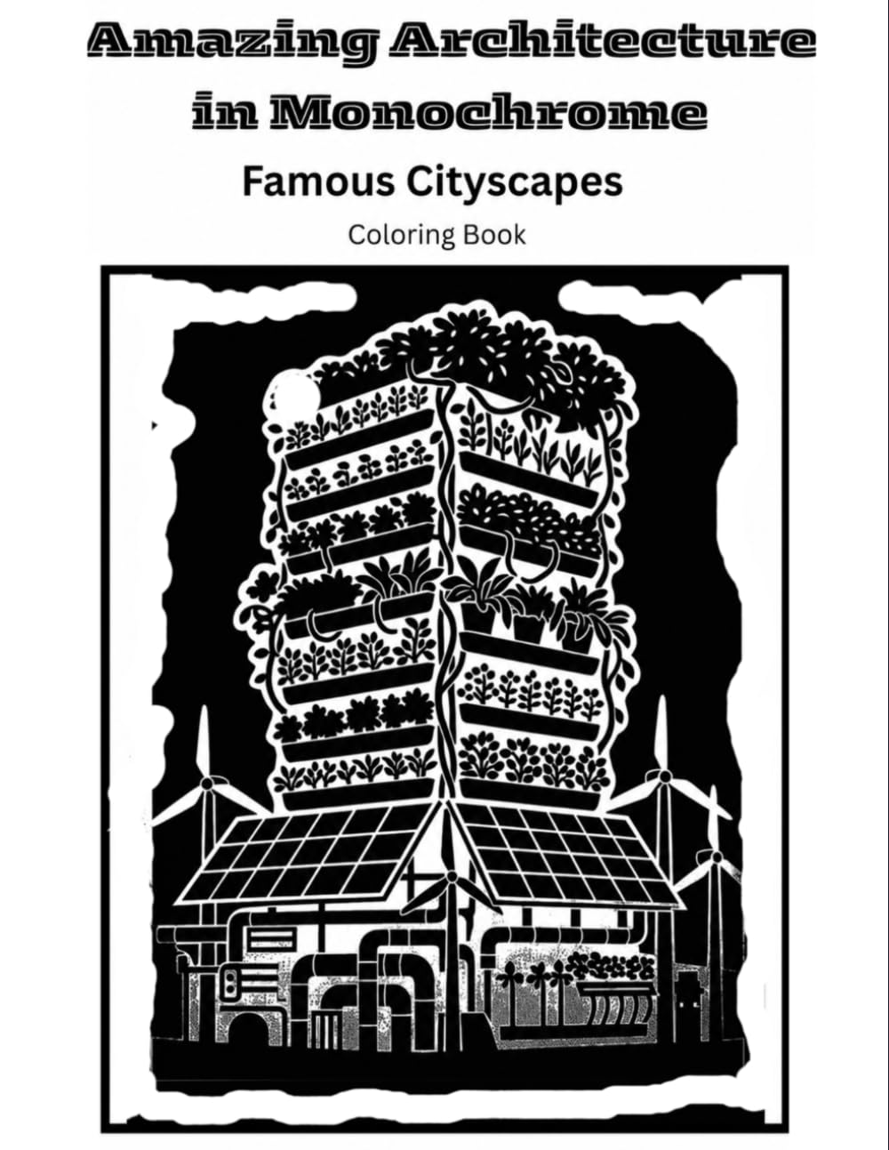 ler totalmente Amazing Architecture in Monochrome: Famous Cityscapes Coloring Book