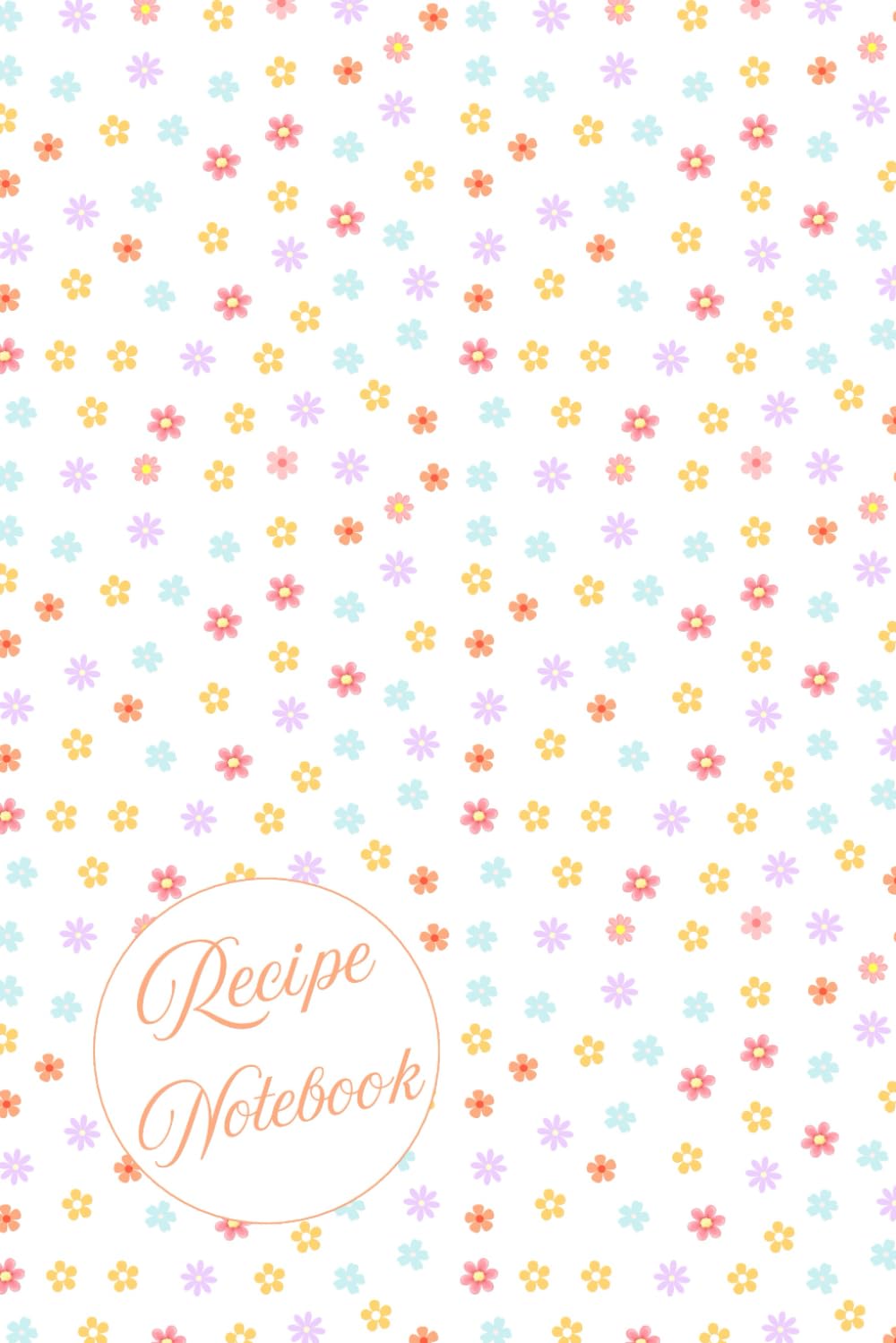 Recipe Notebook with Colorful Flowers: 6 x 9 inches with 104 pages baixar livro de graça