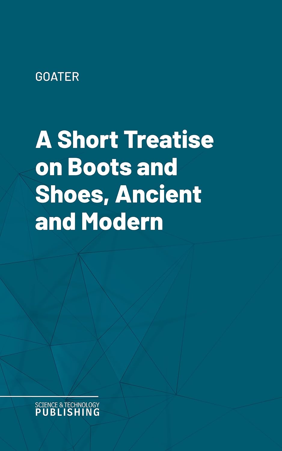 A Short Treatise on Boots and Shoes, Ancient and Modern (English Edition) baixar o livro de graça