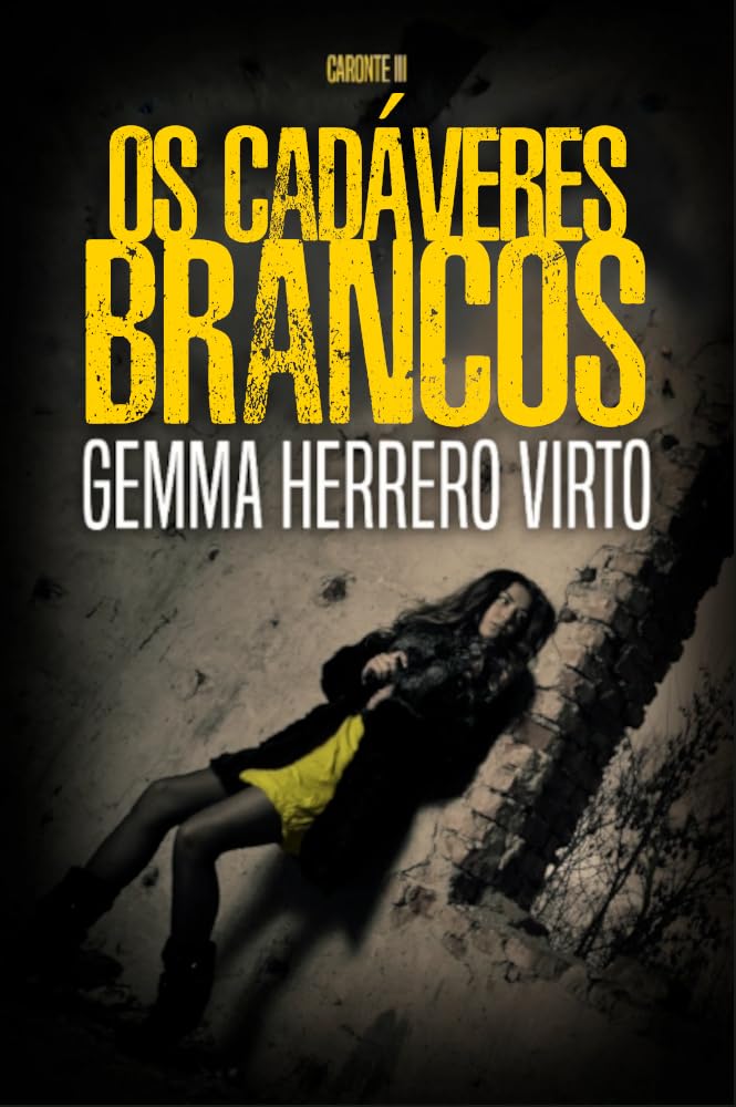 ler totalmente Os cadáveres brancos: O caso mais sombrio e retorcido da Série Caronte.
