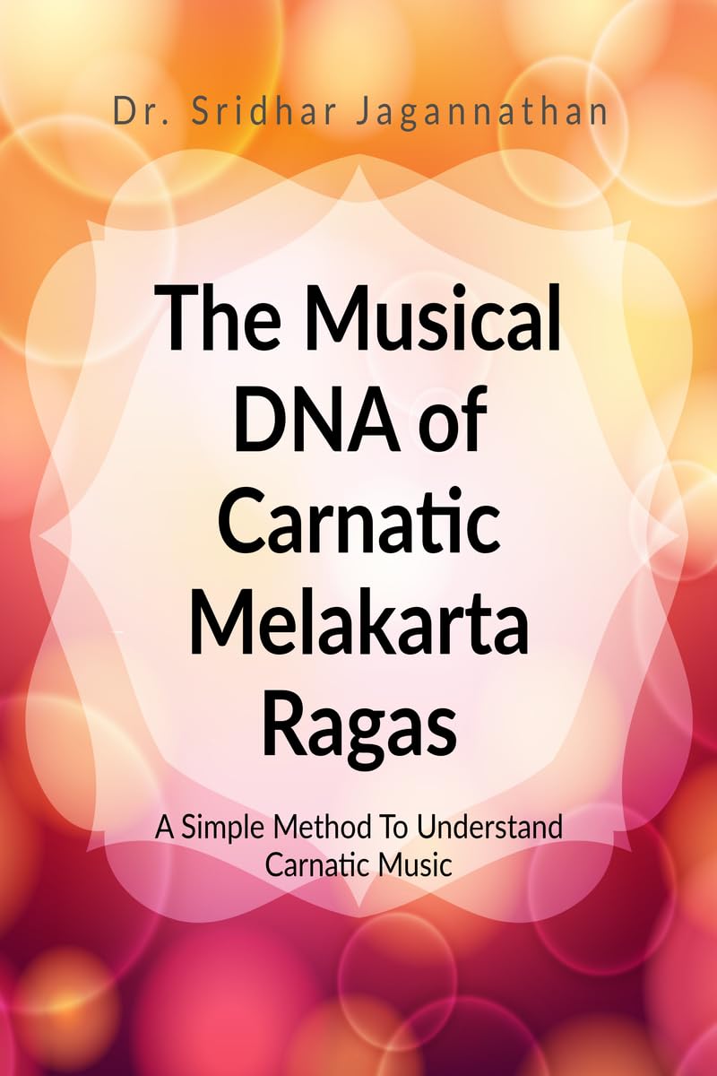 capítulo por capítulo baixar The Musical DNA of Carnatic Melakarta Ragas: A Simple Method to Understand Carnatic Music