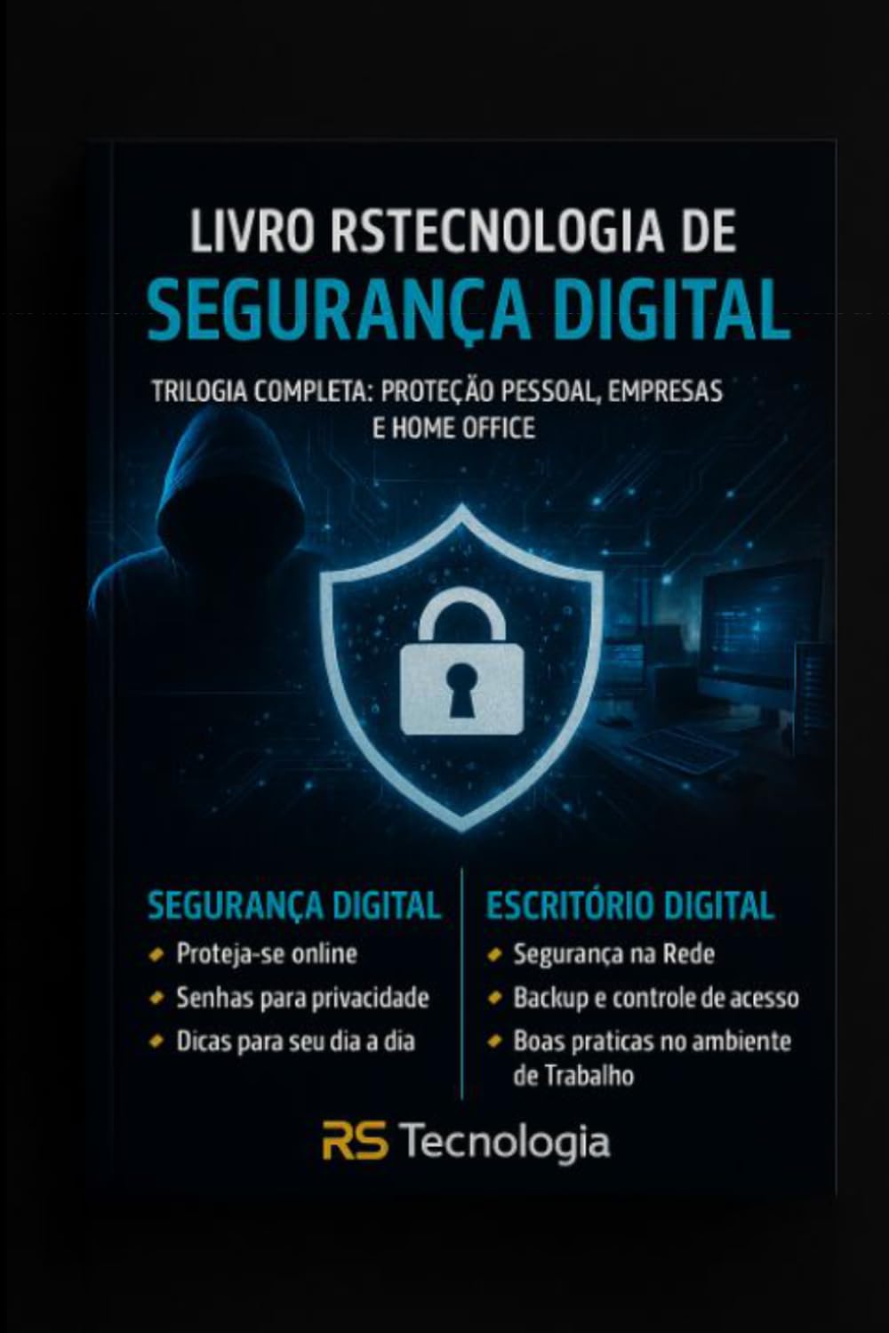 capítulo por capítulo baixar Livro RS Tecnologia de Segurança Digital: Trilogia Completa: Proteção Pessoal, Empresas e Home Office (Portuguese Edition)