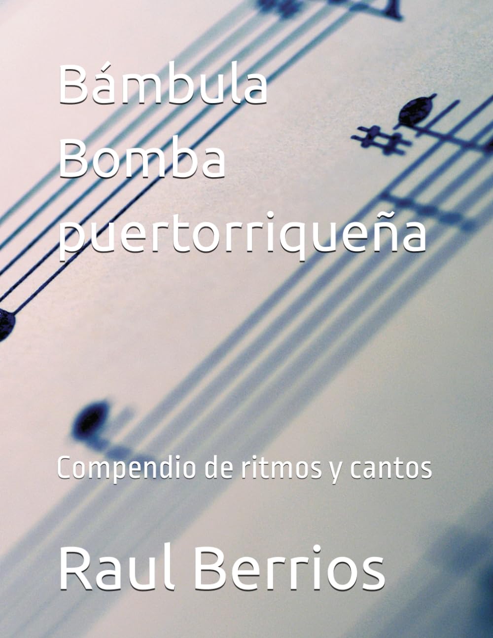 capítulo por capítulo baixar Bámbula Bomba Puertorriqueña: Compendio de ritmos y cantos (Spanish Edition)