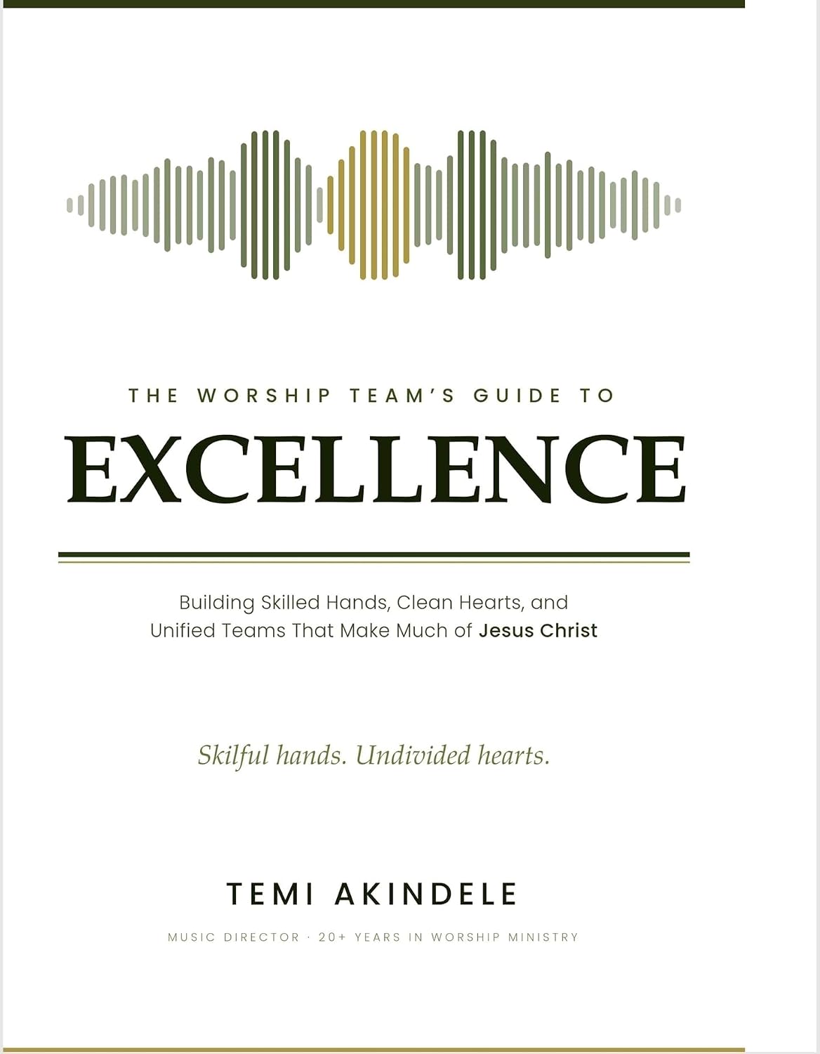 ler totalmente The Worship Team's Guide to Excellence: Building Skilled Hands, Clean Hearts, and Unified Teams — A Practical Handbook for Worship Leaders, Vocalists,... Church bands, and Choirs (English Edition)
