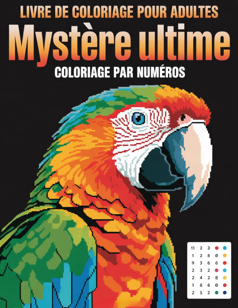 capítulo por capítulo baixar Mystère ultime Coloriage par numéros Livre de coloriage pour adultes: Révélez des images cachées avec ce livre mystère de coloriage par numéros pour adultes (French Edition)