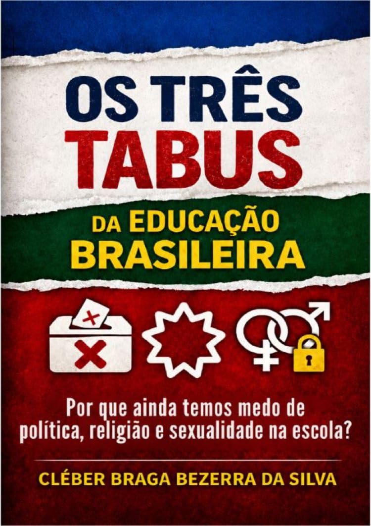 ler totalmente Os três tabus da educação brasileira: Por que ainda temos medo de política, religião e sexualidade na escola?