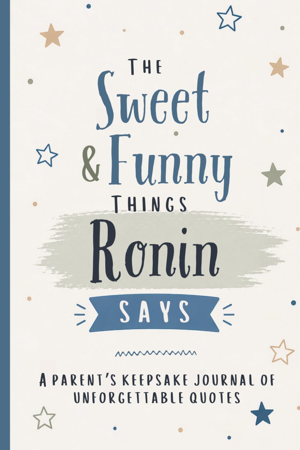 The Sweet & Funny Things Ronin Says: A Parents’ Keepsake Journal of Unforgettable Quotes baixar livro de graça