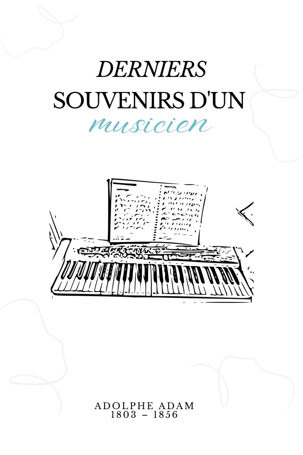 ler totalmente Derniers souvenirs d'un musicien (Illustré) (French Edition)