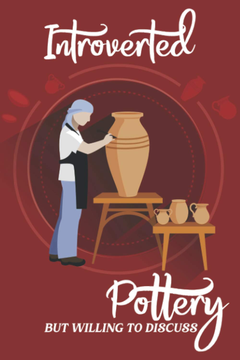 ler totalmente Introverted But Willing To Discuss Pottery: Pottery Planner For Ceramics Projects