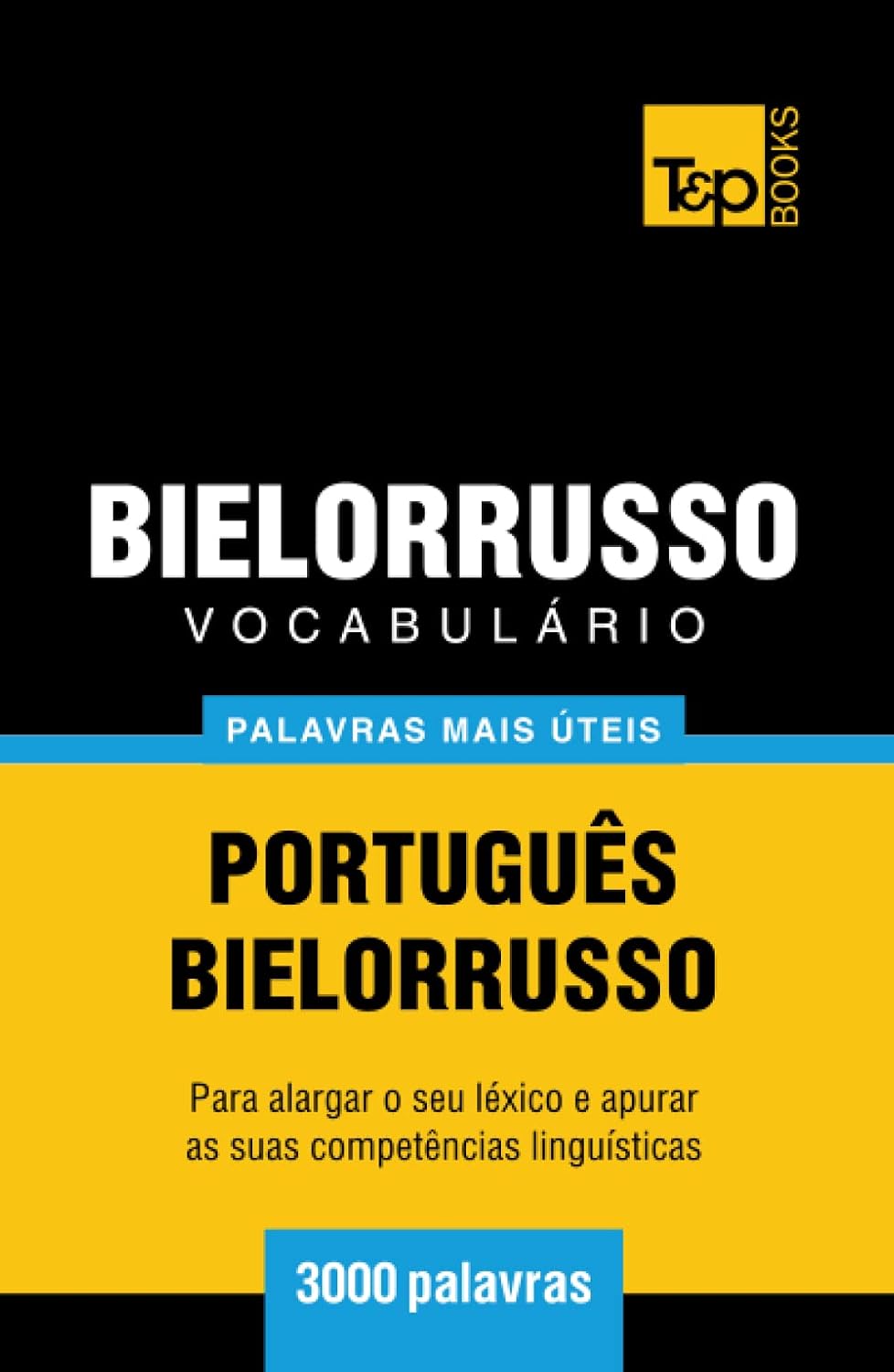 capítulo por capítulo baixar Vocabulário Português-Bielorrusso - 3000 palavras mais úteis (European Portuguese Collection) (Portuguese Edition)
