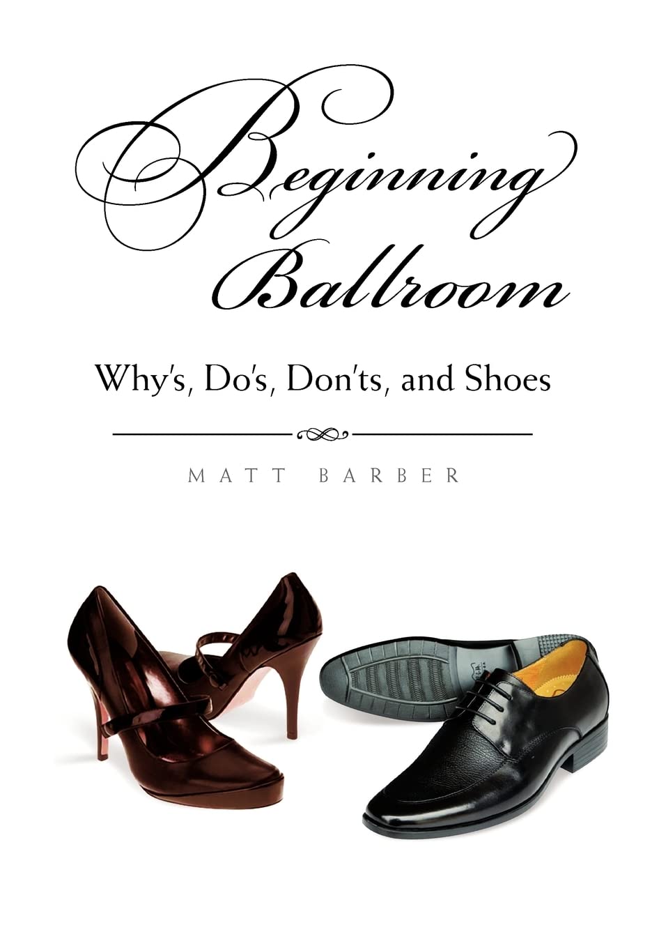 Beginning Ballroom: Whys, Dos, Don’ts, and Shoes