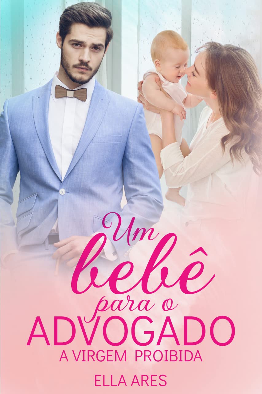 UM BEBÊ PARA O ADVOGADO: A VIRGEM PROIBIDA baixar o livro de graça