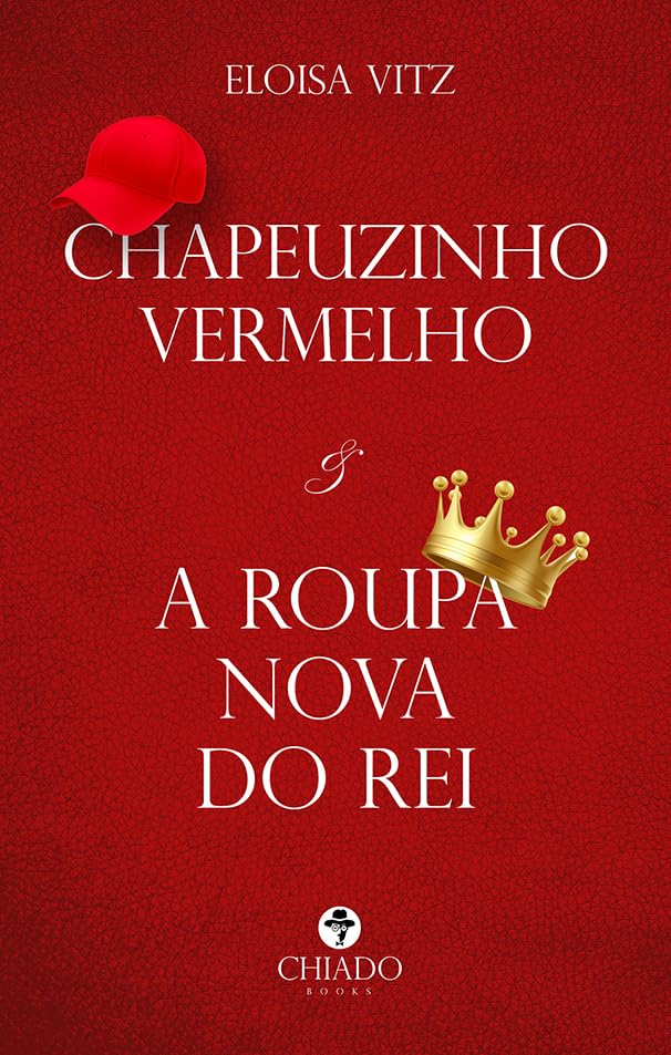 Chapeuzinho Vermelho e A Roupa Nova do rei