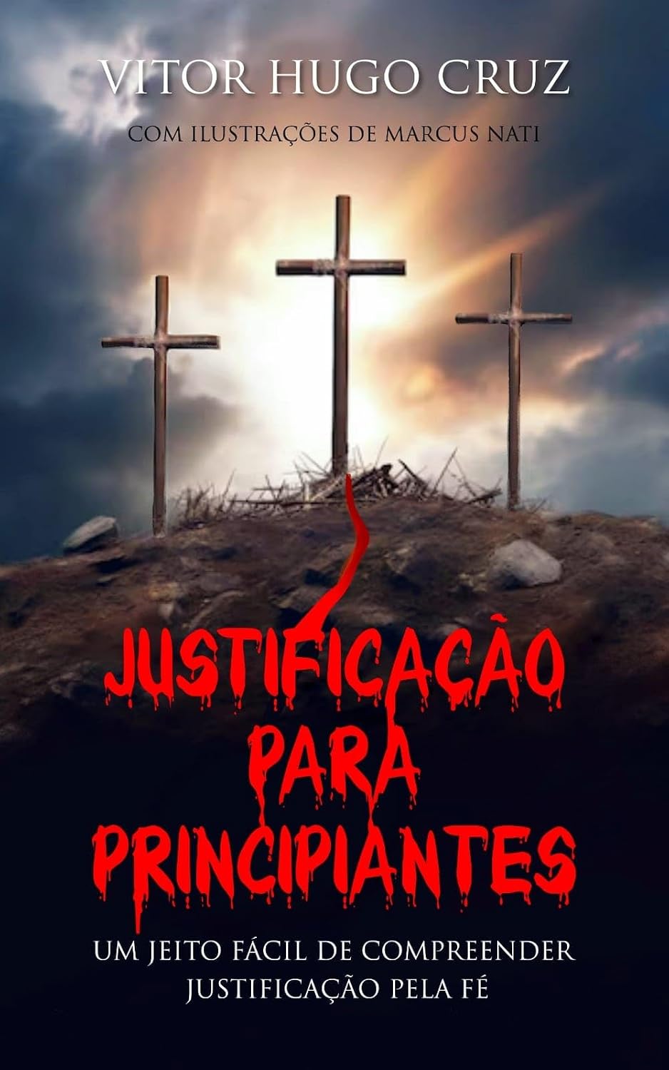 JUSTIFICAÇÃO PARA PRINCIPIANTES: Um jeito fácil de compreender Justificação pela Fé baixar o livro de graça
