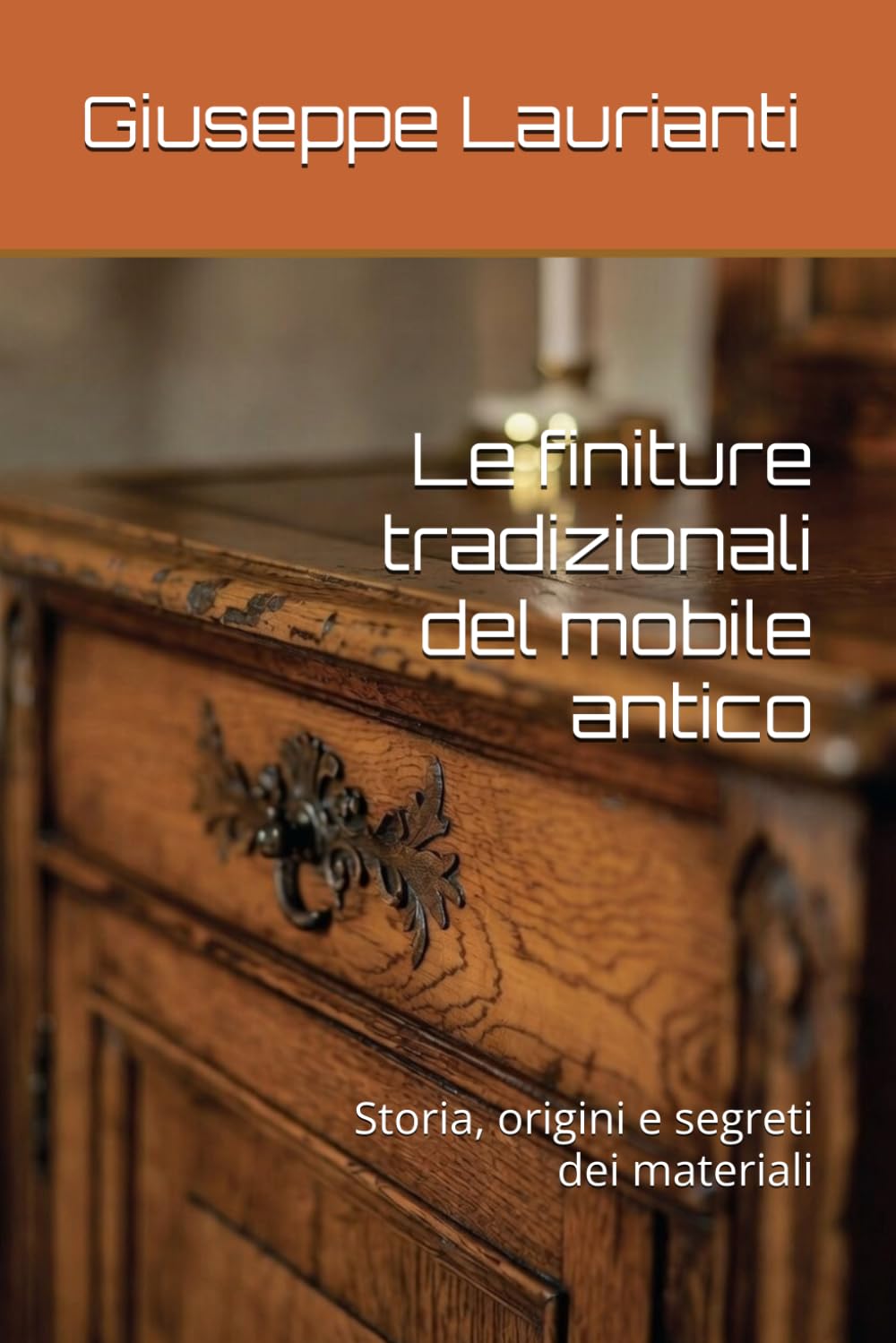 Le finiture tradizionali del mobile antico: Storia, origini e segreti dei materiali (Restauro e Conservazione del Mobile Antico) (Italian Edition) baixar o livro de graça