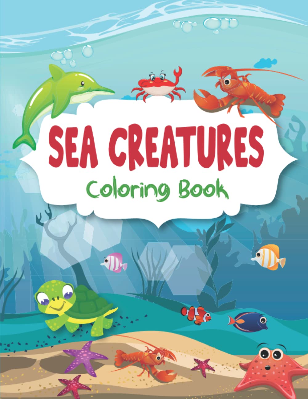 Sea Creatures coloring book: Underwater Natur Coloring Book, Impressive design your kids can color easily