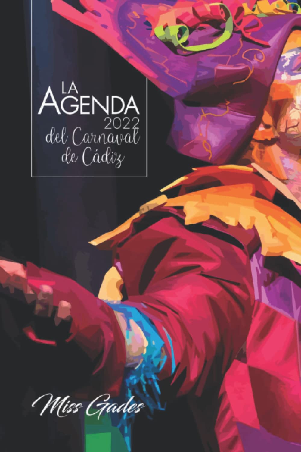 ler totalmente La Agenda 2022 del Carnaval de Cádiz (Spanish Edition)