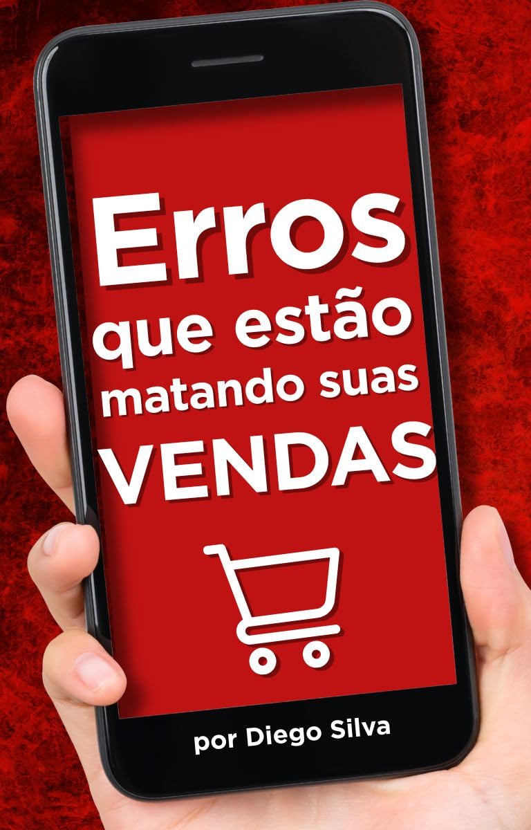 ler totalmente Erros que Estão Matando Suas Vendas Online: Tudo que você precisa saber para vender muito (Marketing para negocios Locais)