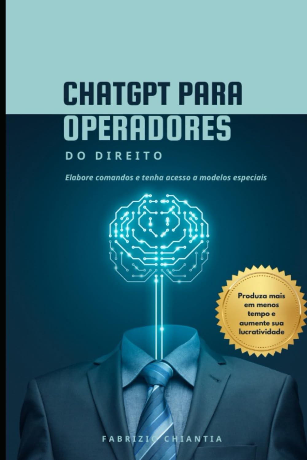 ChatGPT para operadores do direito: Utilize a inteligência artificial criando comandos e documentos eficazes (Portuguese Edition) baixar o livro de graça