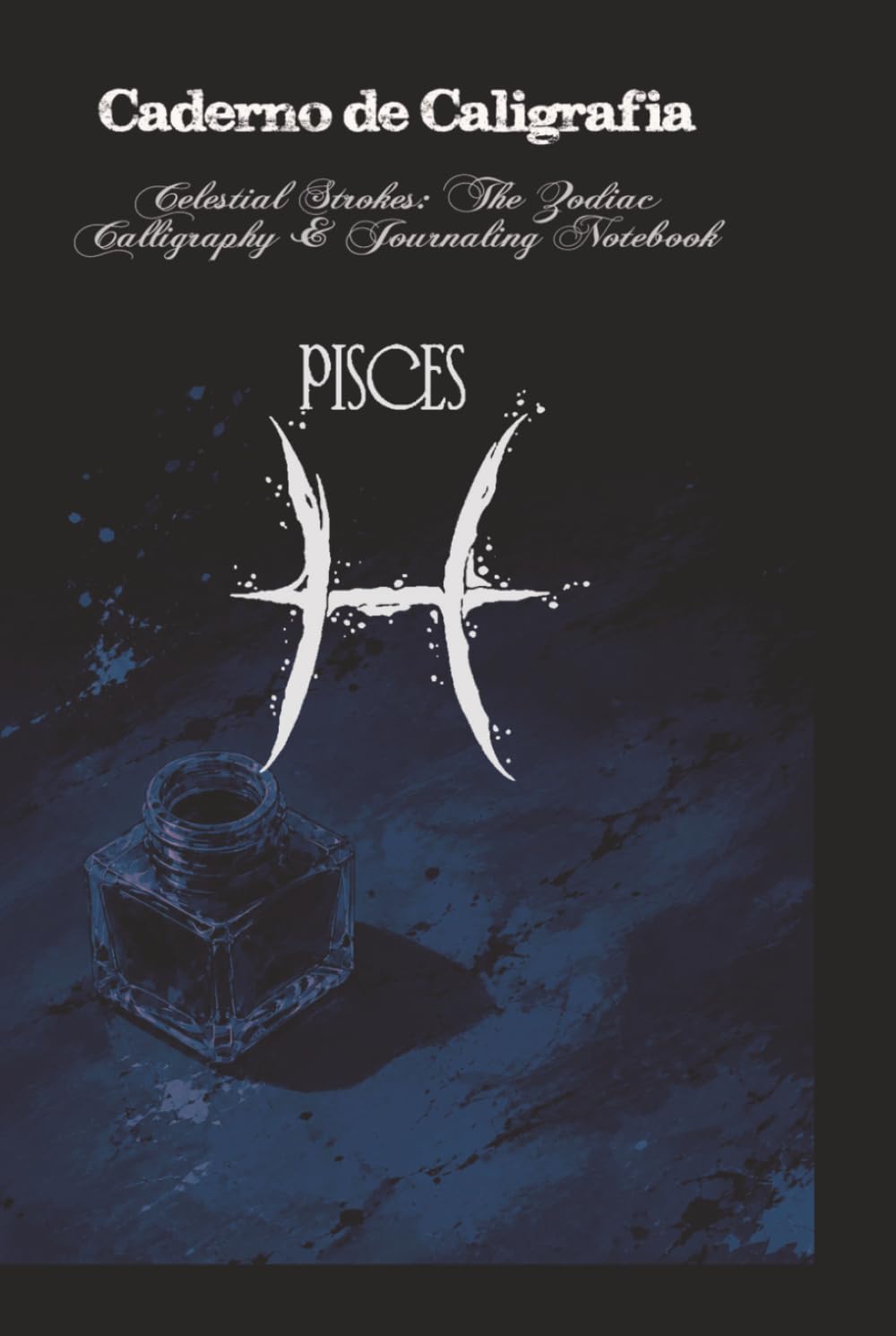 ler totalmente Celestial Strokes: The Zodiac Calligraphy & Journaling Notebook: Pisces Edition: 3-Subject Astrological Practice Book with Slanted, Dotted, and Blank Pages (Portuguese Edition)