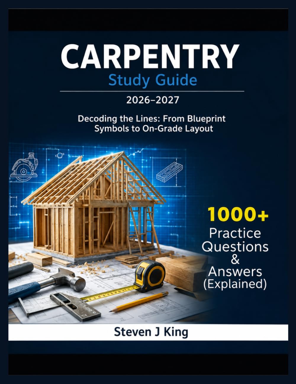 Carpentry Study Guide 2026–2027: Decoding the Lines: From Blueprint Symbols to On-Grade Layout baixar o livro de graça
