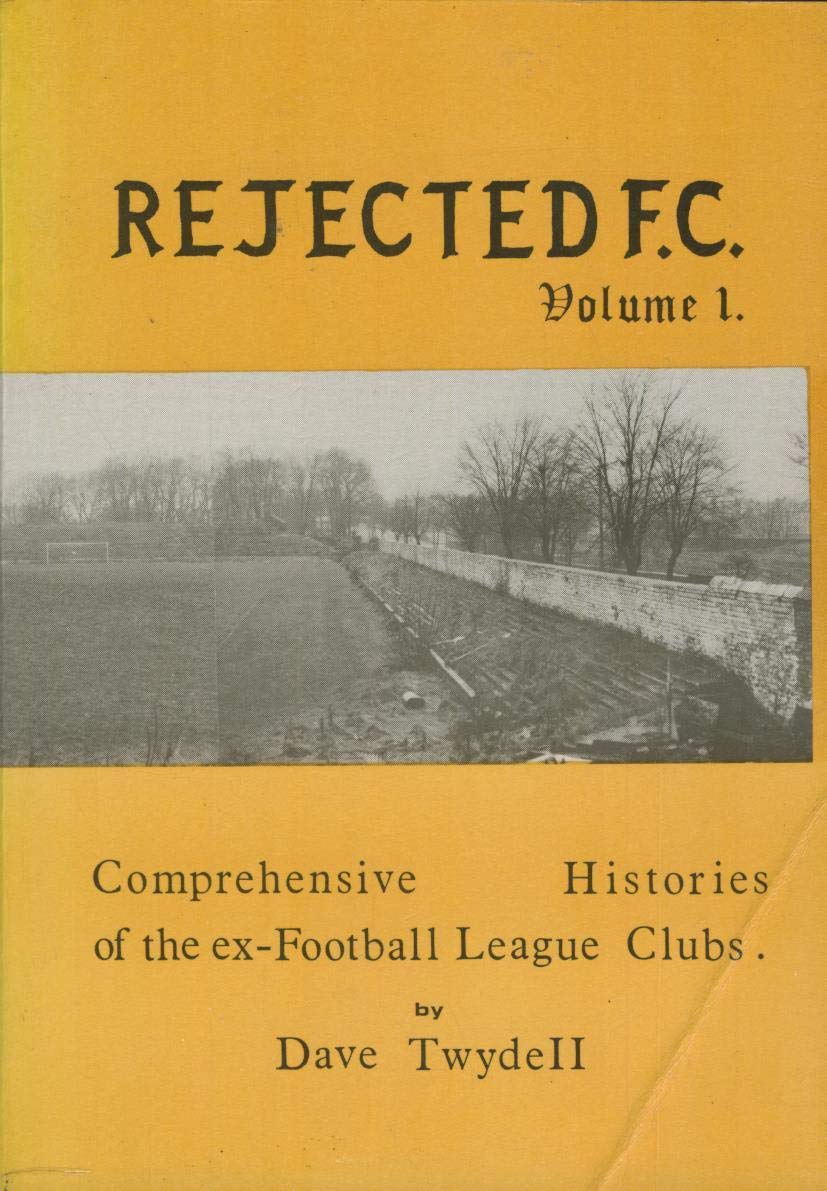 Rejected F.C.: v. 1: Comprehensive Histories of the Ex-football League Clubs baixar livro de graça