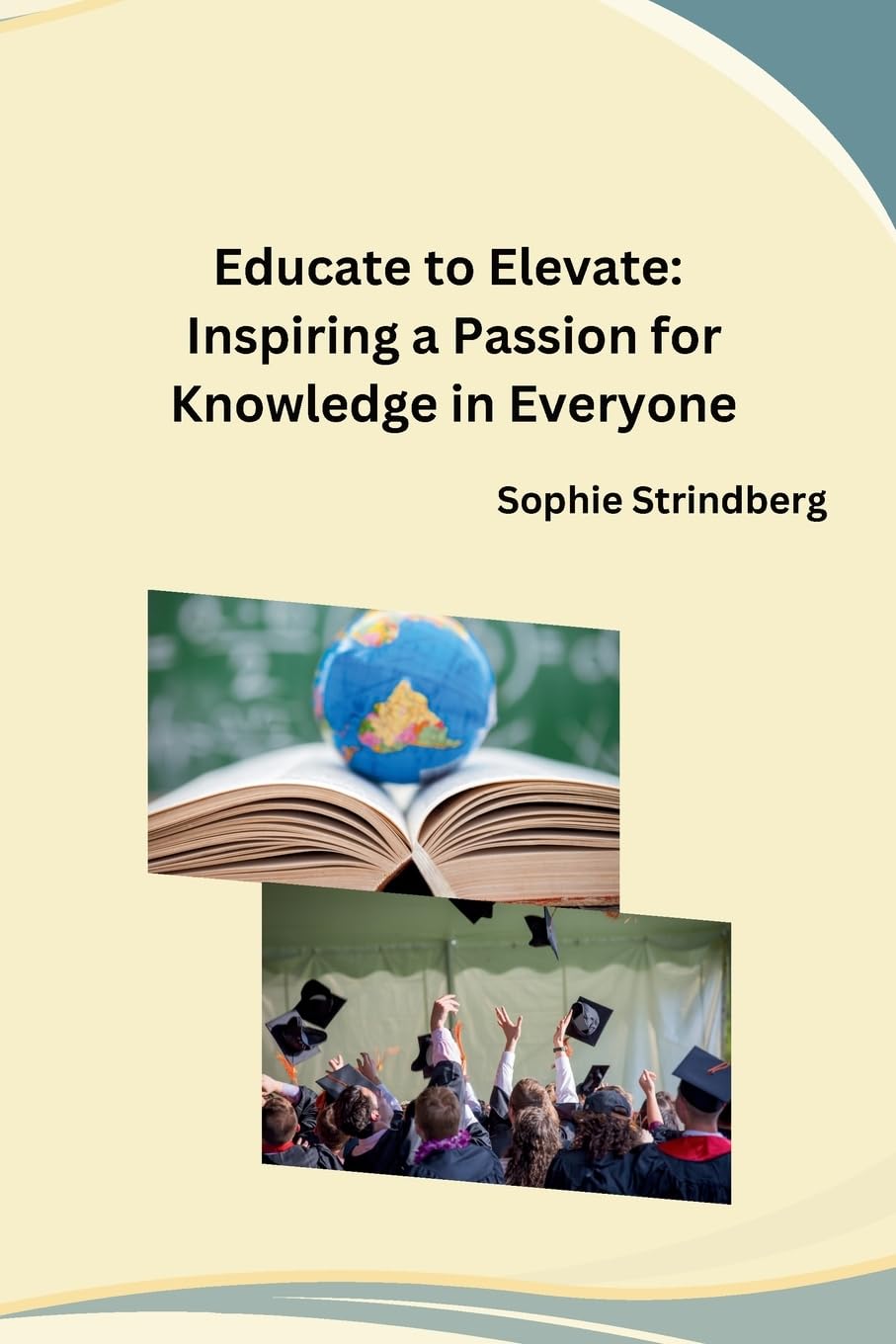 ler totalmente Educate to Elevate: Inspiring a Passion for Knowledge in Everyone