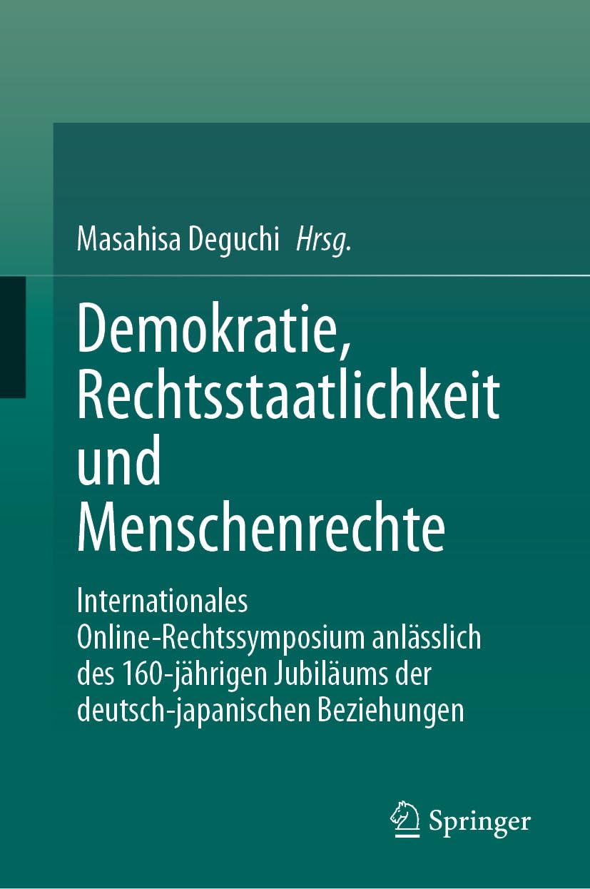 capítulo por capítulo baixar Demokratie, Rechtsstaatlichkeit und Menschenrechte: Internationales Online-Rechtssymposium anlässlich des 160-jährigen Jubiläums der deutsch-japanischen... and Law (German Language)) (German Edition)