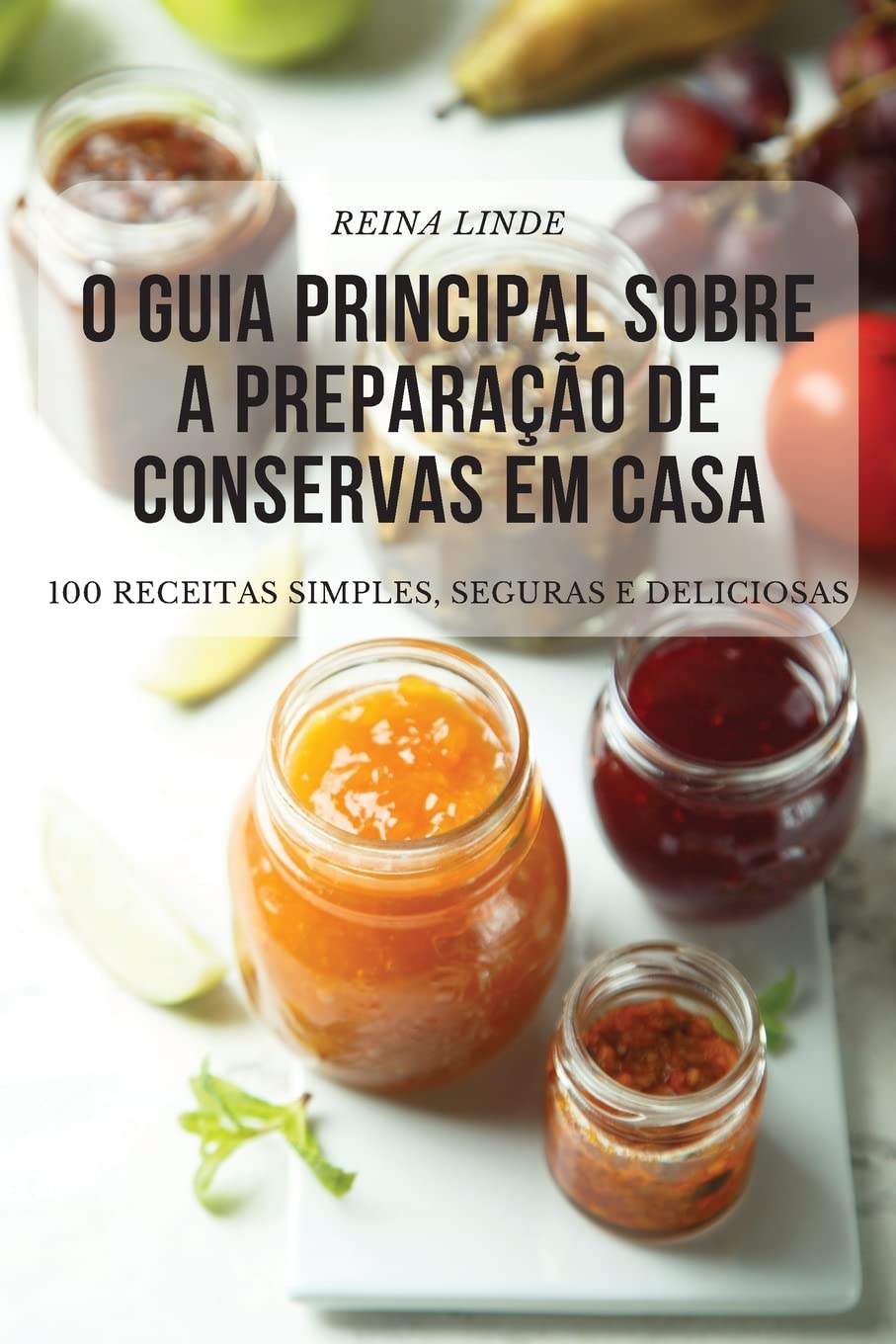 capítulo por capítulo baixar O GUIA PRINCIPAL SOBRE A PREPARAÇÃO DE CONSERVAS EM CASA
