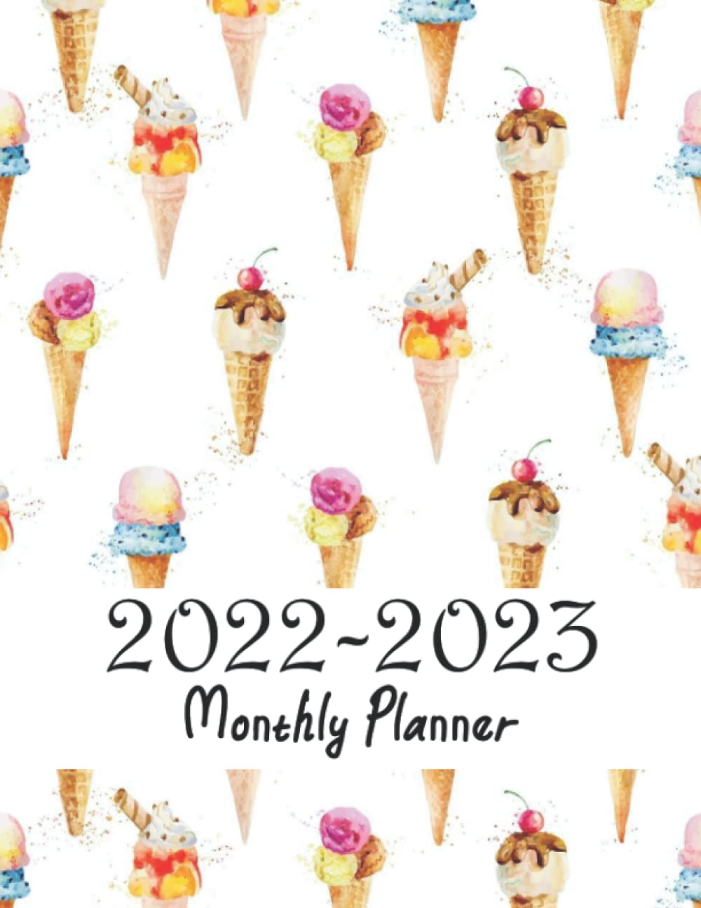 2022-2023 Monthly Planner: Good Ice cream Cover, 2022-2023 Monthly Planner can help you to track your appointments, projects, 8.5 x 11in, 110 Pages. baixar livro de graça
