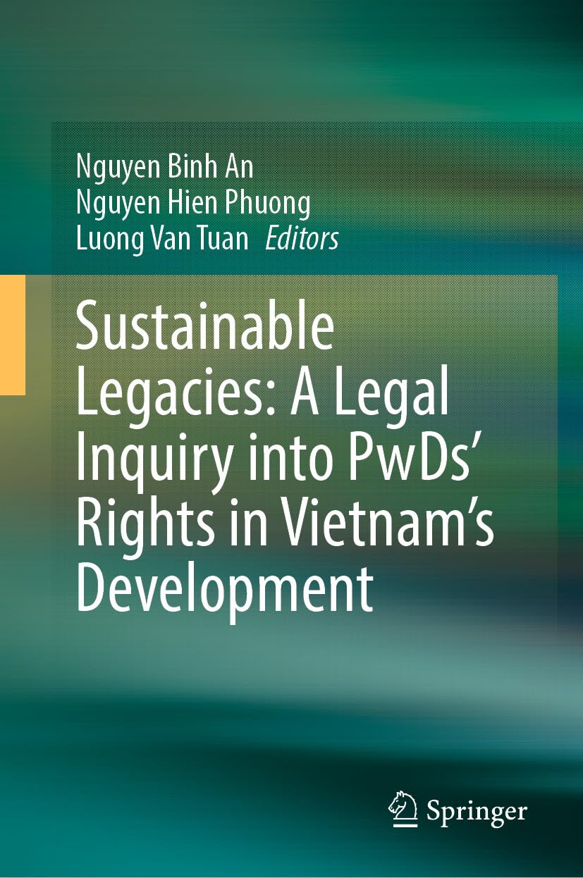 ler totalmente Sustainable Legacies: A Legal Inquiry into PwDs’ Rights in Vietnam’s Development (English Edition)