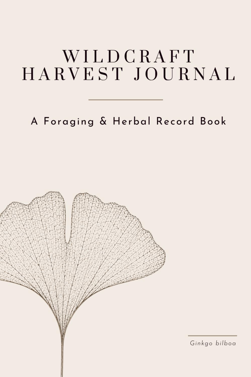 ler totalmente Wildcraft Harvest Journal: A Foraging and Herbal Record Book for Plants, Remedies, and Seasonal Observations