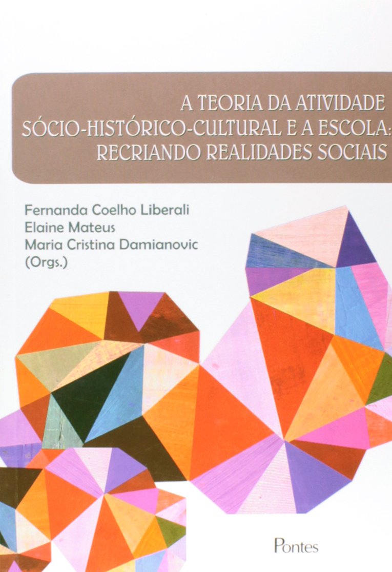 A Teoria Da Atividade S?cio-Hist?rico-Cultural E A Escola: Recriando R baixar livro de graça