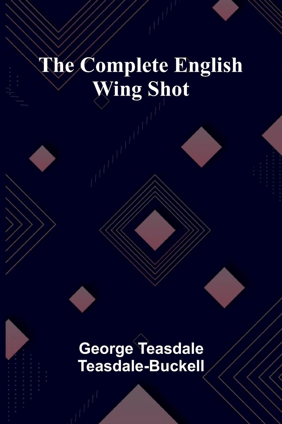 The Complete English Wing Shot baixar livro de graça