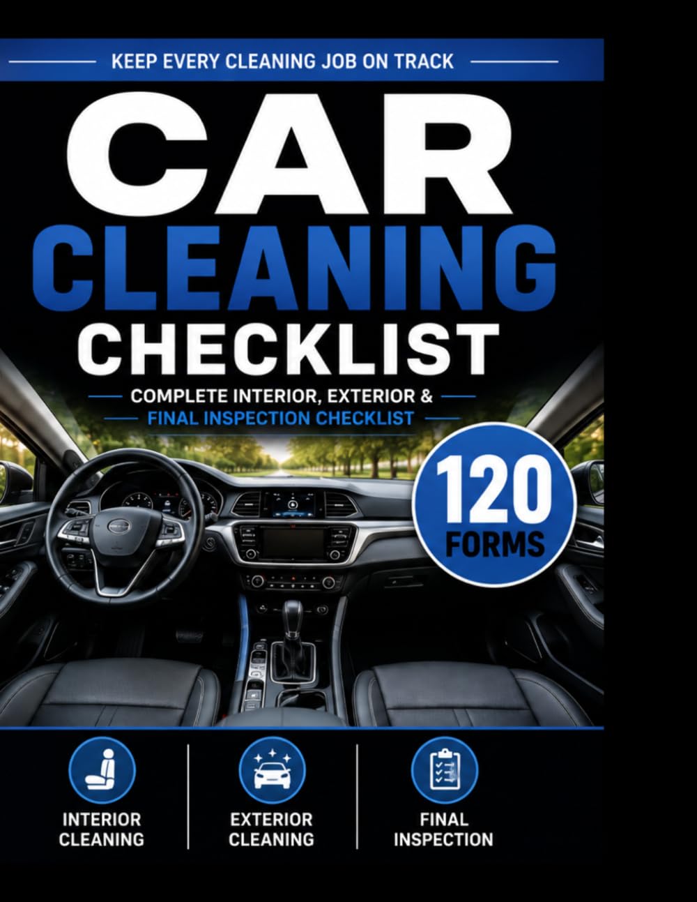Car Cleaning Checklist: Complete Interior, Exterior & Final Inspection Log Book | 120 Tracker Forms for Auto Detailing Professionals & Mobile Car Wash Businesses baixar o livro de graça