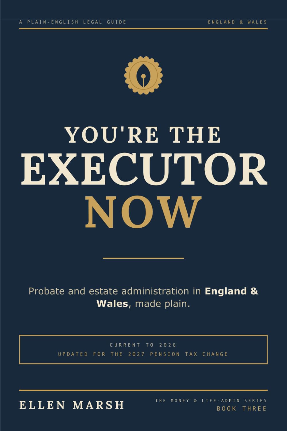 You're the Executor Now: A Plain-English Guide to Probate and Estate Administration in England and Wales, Updated for the 2027 Pension Tax Change baixar o livro de graça