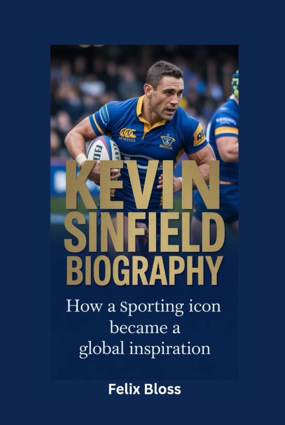 ler totalmente KEVIN SINFIELD BIOGRAPHY: How a Sporting Icon Became a Global Inspiration