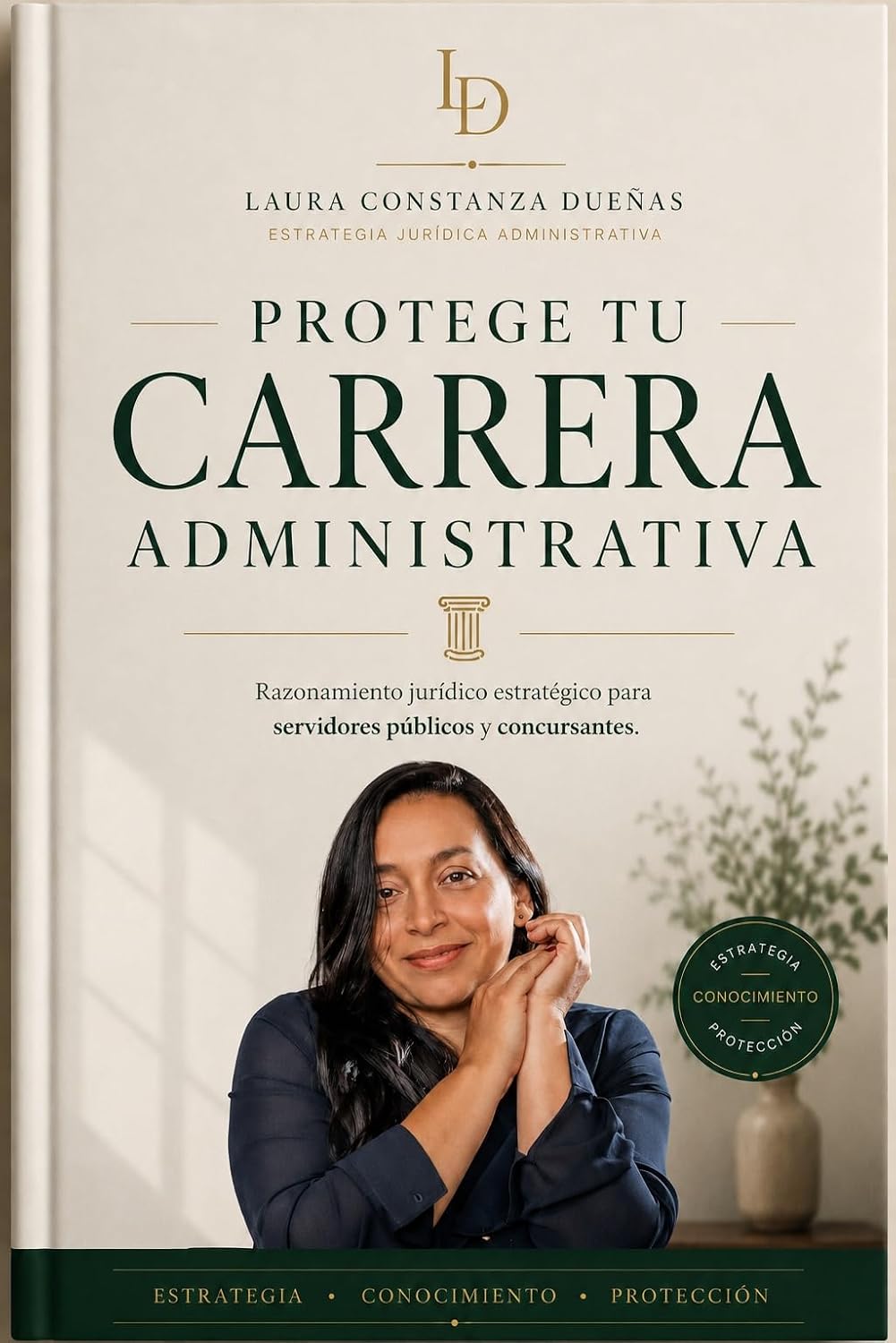capítulo por capítulo baixar Protege Tu Carrera Administrativa: Razonamiento jurídico estratégico para servidores públicos y concursantes (Spanish Edition)