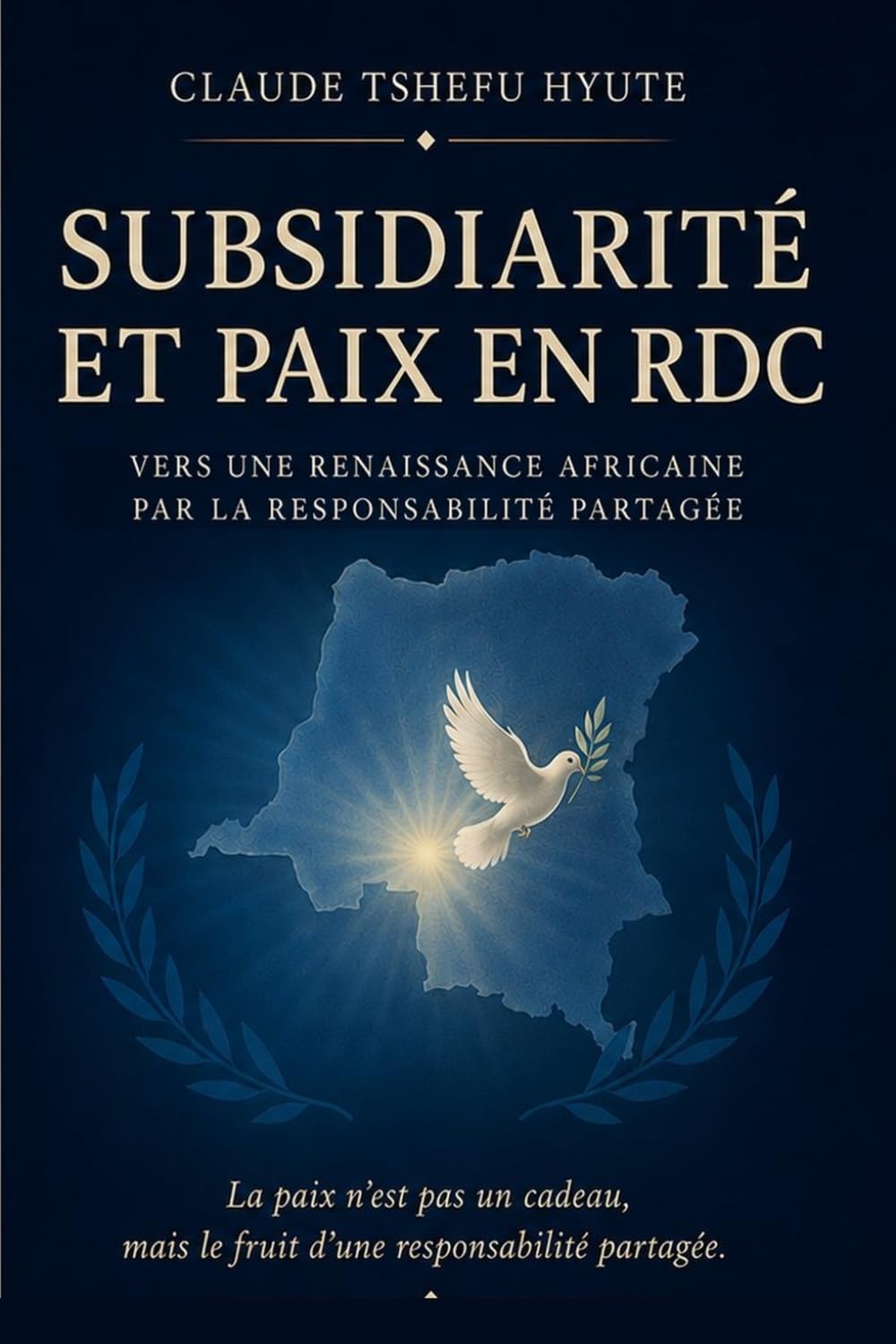 SUBSIDIARITE ET PAIX EN RDC: Gouvernance locale, traditions africaines et construction d'un avenir durable (French Edition)