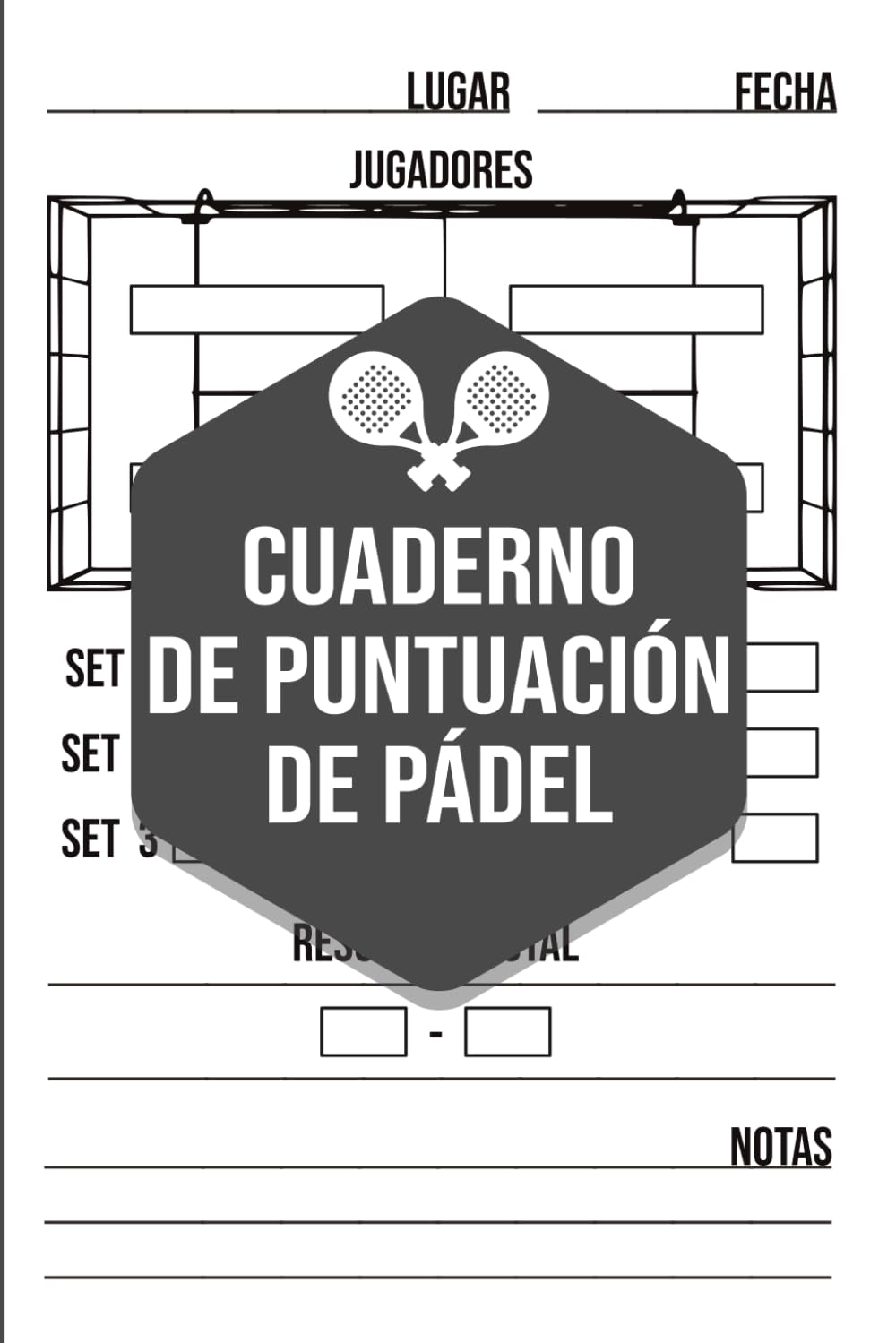 ler totalmente Cuaderno de Puntuación de Pádel: Registra tus partidos, sets y resultados • Ideal para entrenamientos y torneos (Spanish Edition)