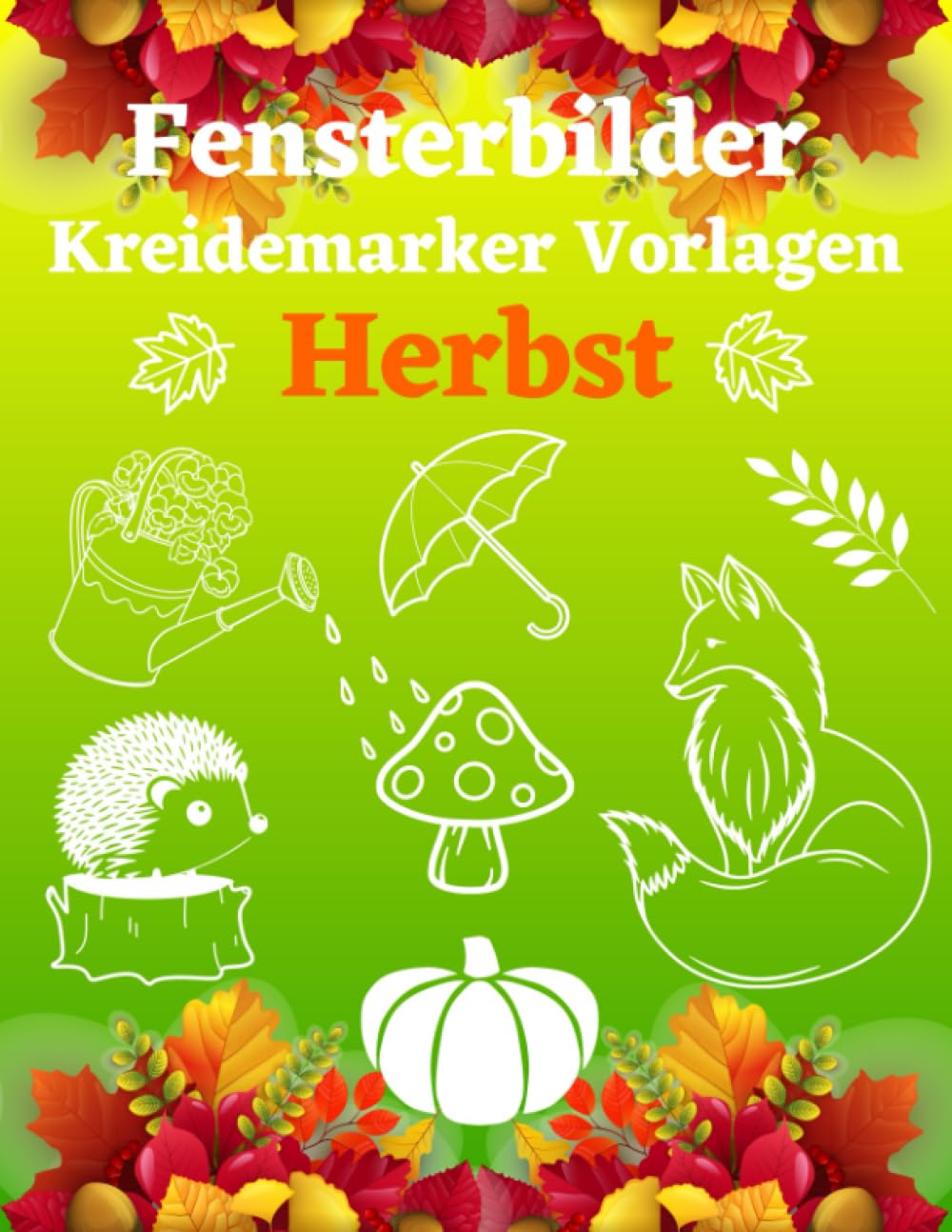 Fensterbilder Kreidemarker Vorlagen Herbst: XL Fenstervorlagen Buch mit Halloween & Herbstmotive | Fensterdeko Kreide Schablonen für Kinder und... dem abwischbaren Kreidestift (German Edition) baixar livro de graça