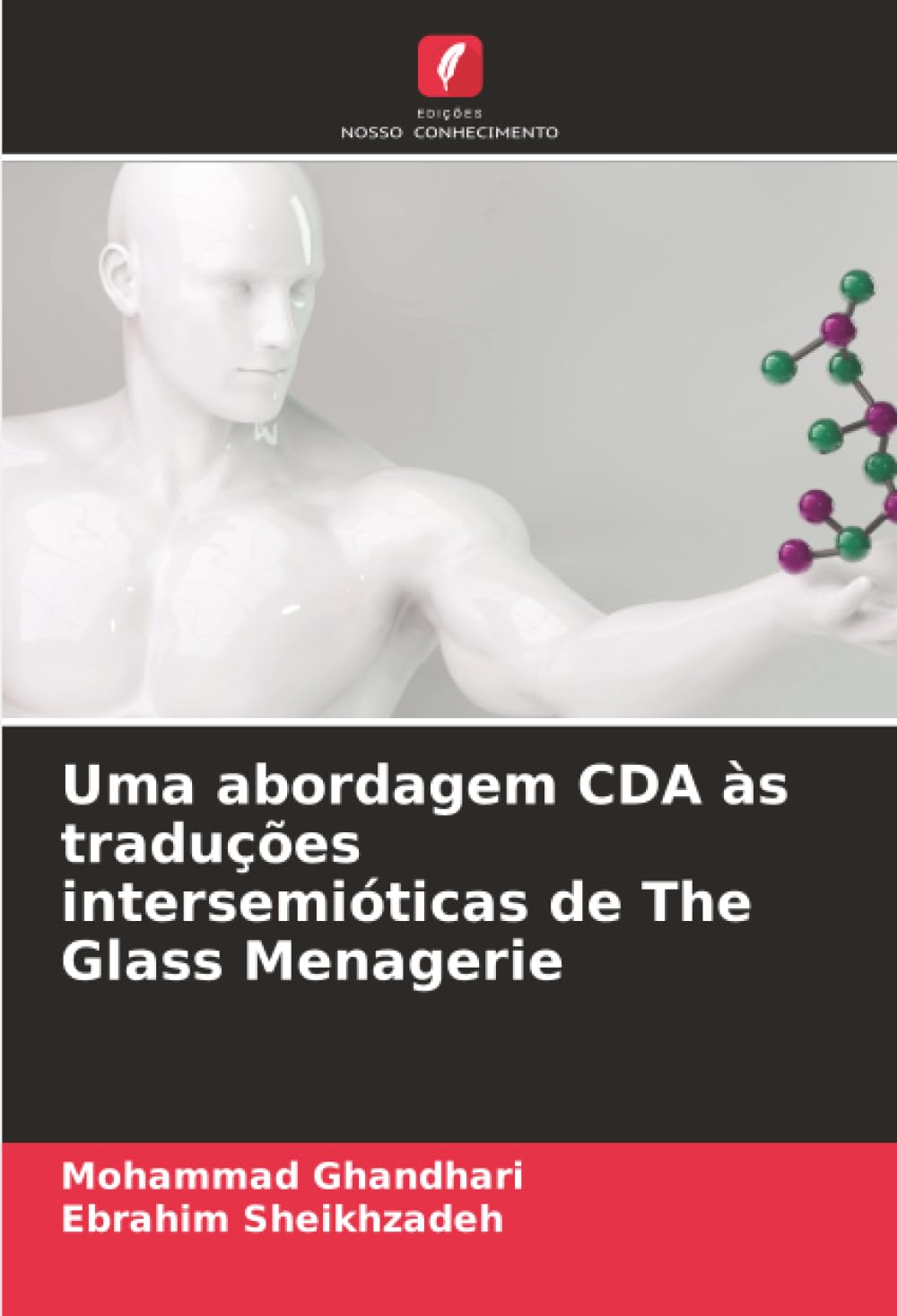 Uma abordagem CDA às traduções intersemióticas de The Glass Menagerie baixar o livro de graça