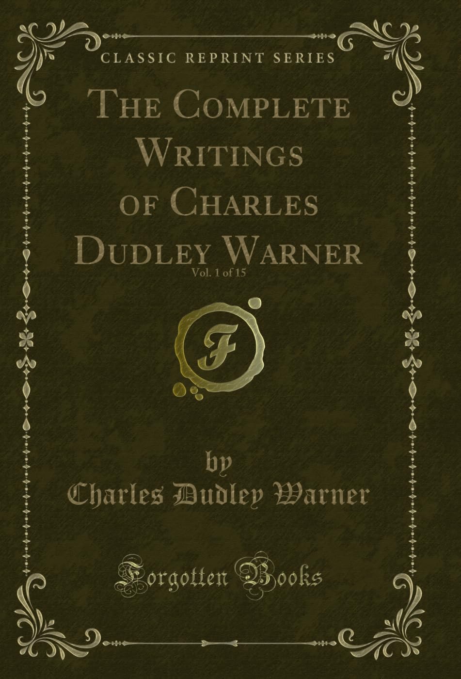 The Complete Writings of Charles Dudley Warner, Vol. 1 of 15 (Classic Reprint) (English Edition) baixar livro de graça