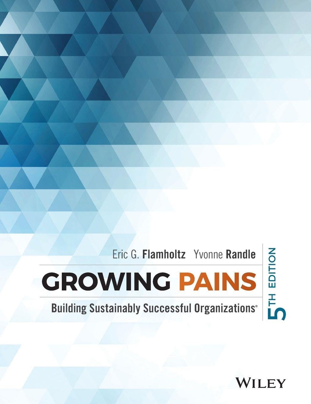 Growing Pains: Building Sustainably Successful Organizations baixar livro de graça